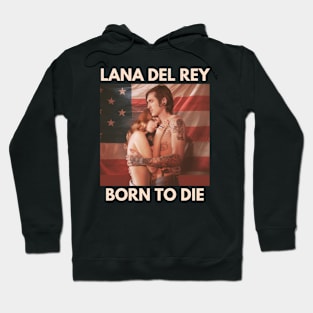 Born to Die Hoodie